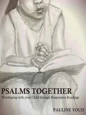 cover image of Psalms Together, Worshiping with Your Child Through Responsive Readings